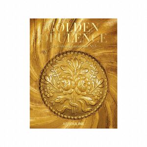 Golden Opulence: 500 Years of Luxuriant Style Book, medium